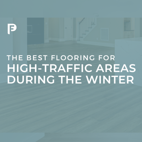 The Best Flooring for High-Traffic Areas During the Winter